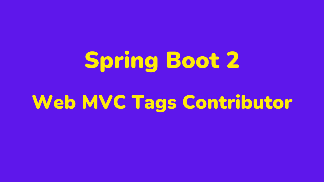 Spring Boot 2 Web MVC Tags Contributor
